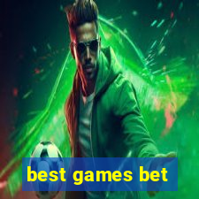 best games bet