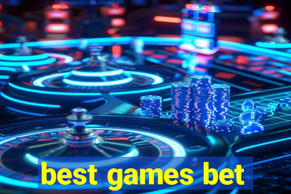 best games bet