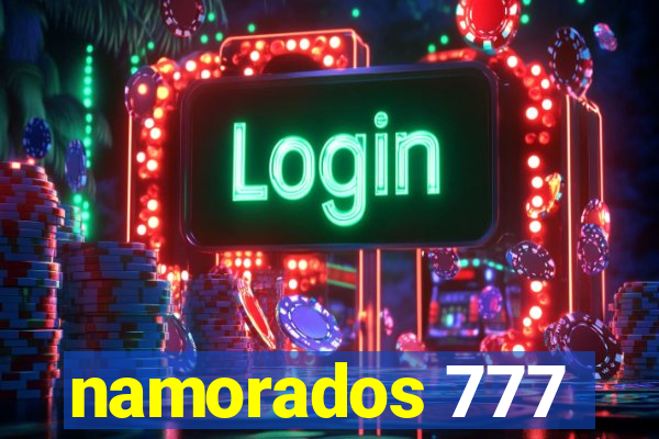 namorados 777