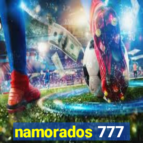 namorados 777