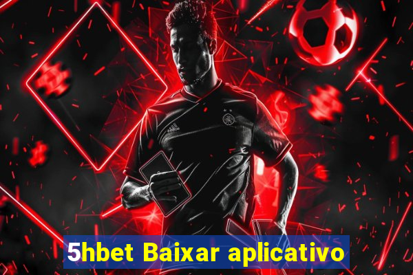 5hbet Baixar aplicativo