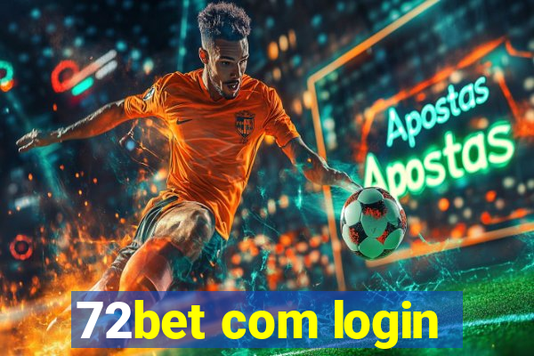 72bet com login