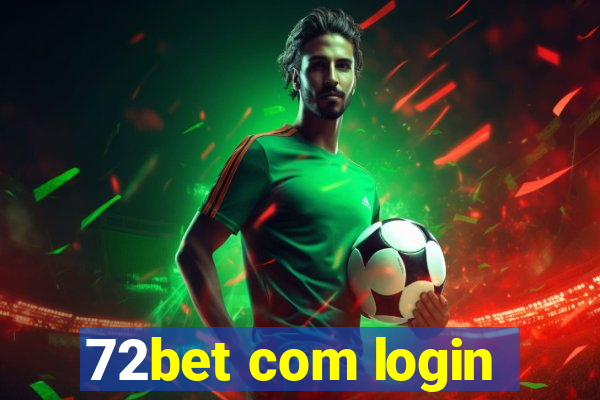 72bet com login