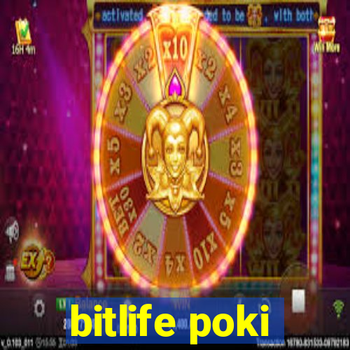 bitlife poki