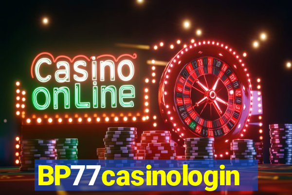 BP77casinologin