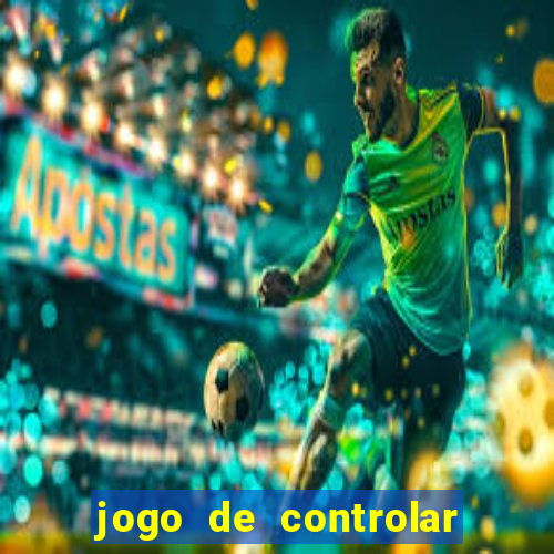 jogo de controlar as pessoas