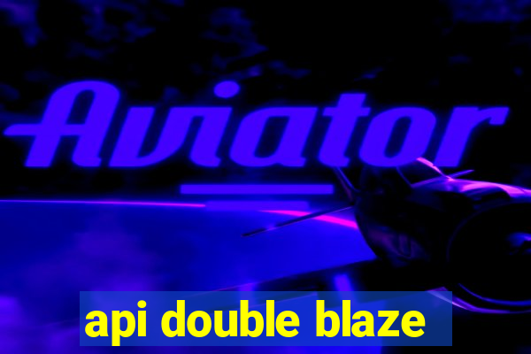 api double blaze