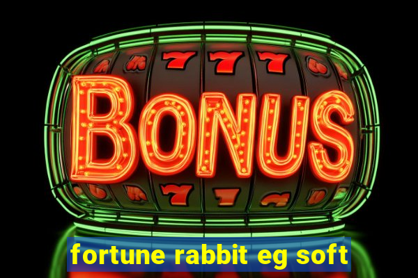 fortune rabbit eg soft