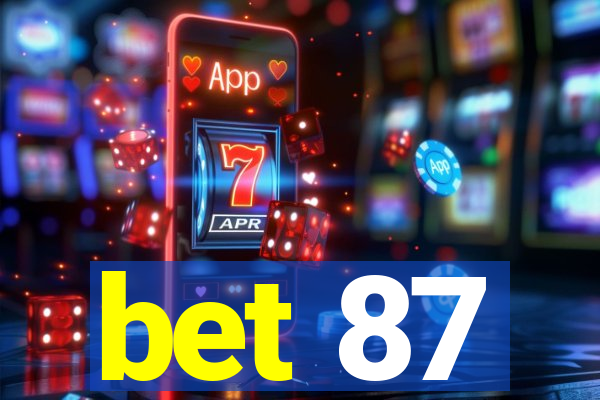 bet 87