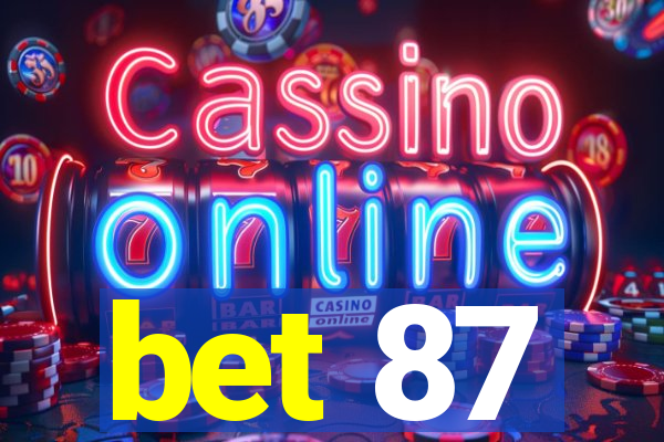 bet 87