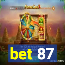 bet 87