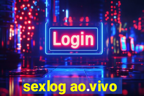 sexlog ao.vivo