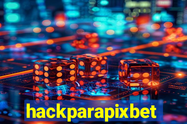 hackparapixbet