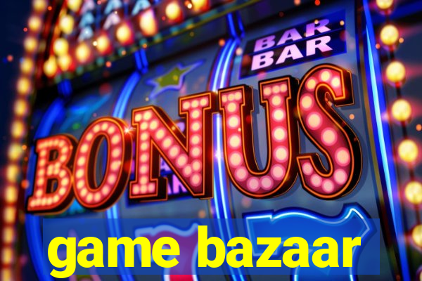 game bazaar