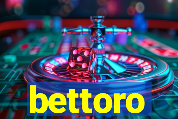 bettoro