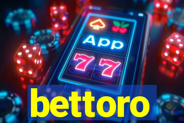 bettoro