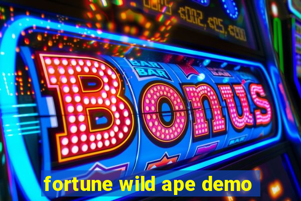 fortune wild ape demo