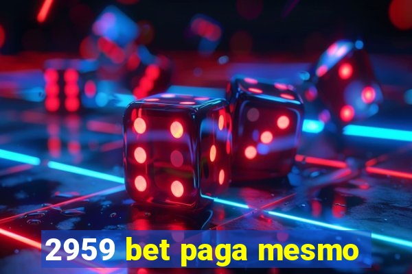 2959 bet paga mesmo