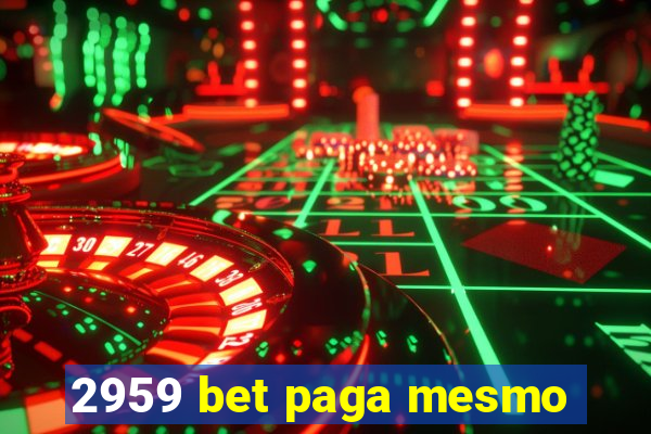 2959 bet paga mesmo