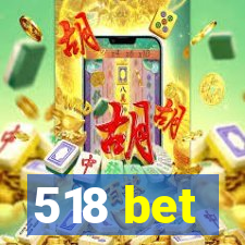 518 bet