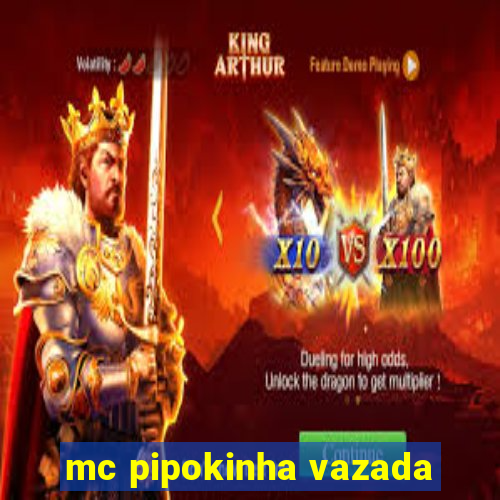 mc pipokinha vazada