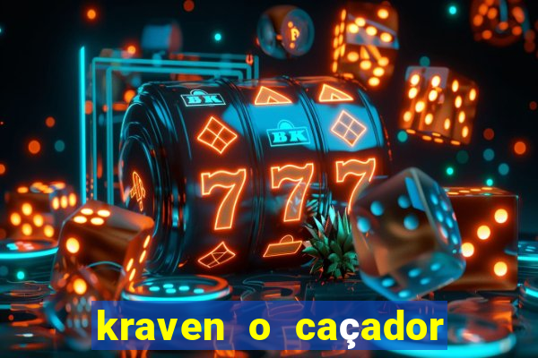 kraven o caçador filme completo dublado online