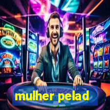 mulher pelad