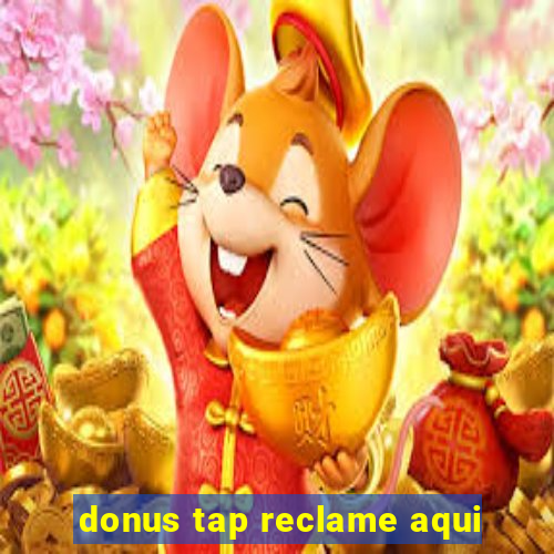 donus tap reclame aqui