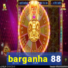 barganha 88