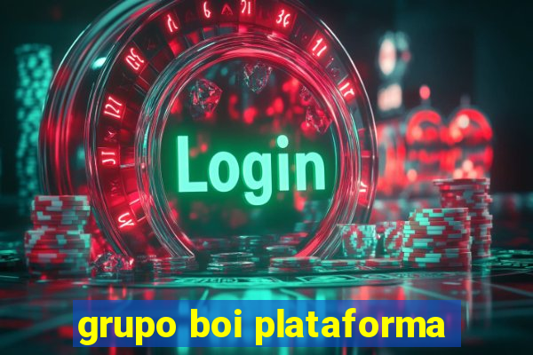 grupo boi plataforma