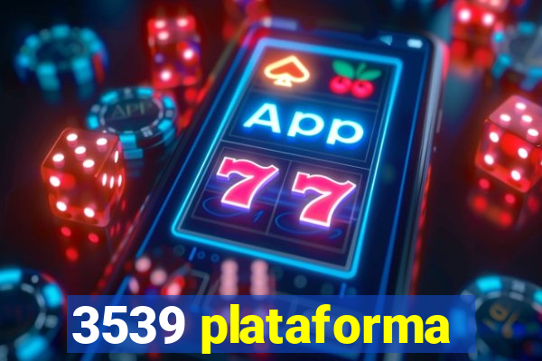 3539 plataforma