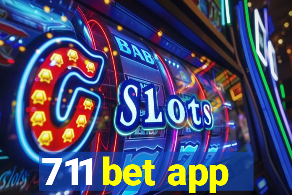 711 bet app