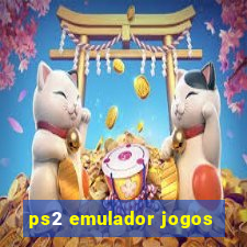 ps2 emulador jogos