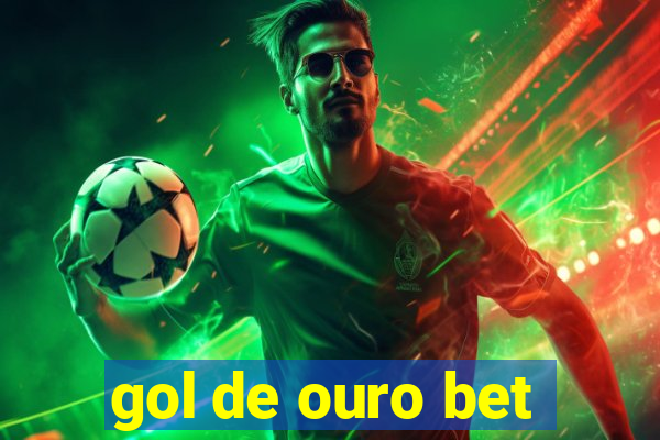 gol de ouro bet