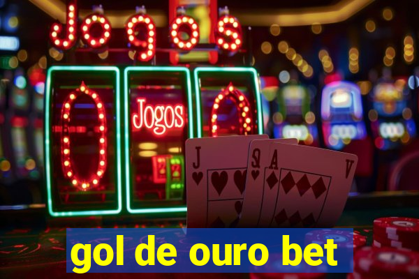 gol de ouro bet