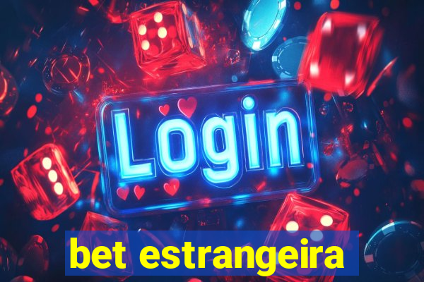 bet estrangeira