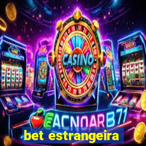 bet estrangeira