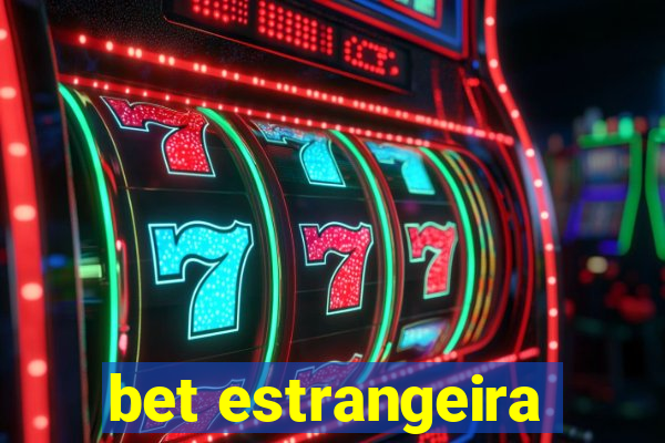 bet estrangeira