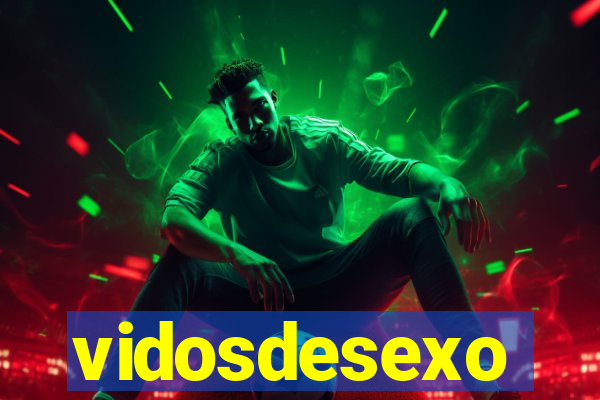 vidosdesexo