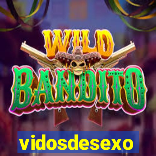 vidosdesexo