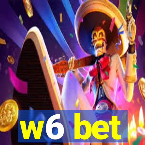 w6 bet