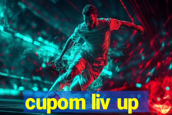 cupom liv up