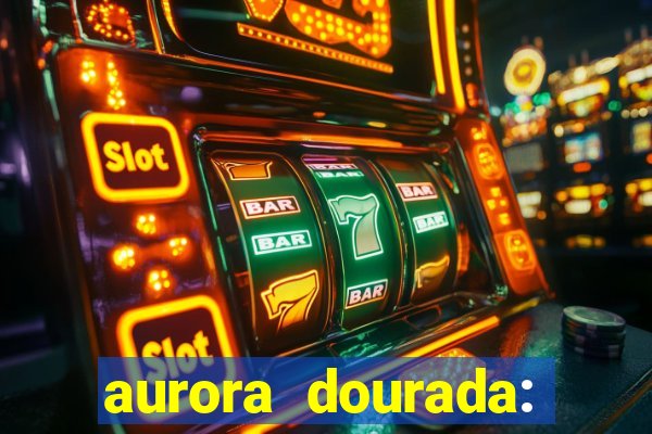 aurora dourada: retorno pdf