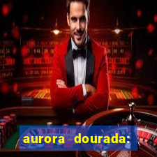 aurora dourada: retorno pdf