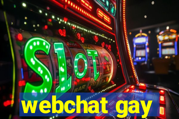 webchat gay