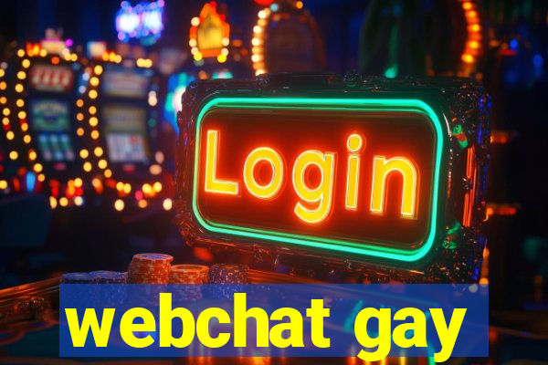 webchat gay