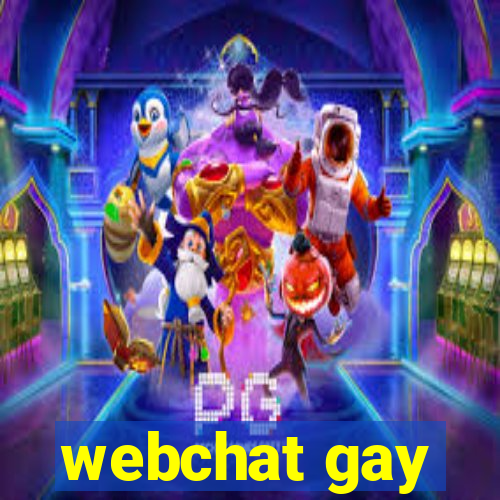 webchat gay