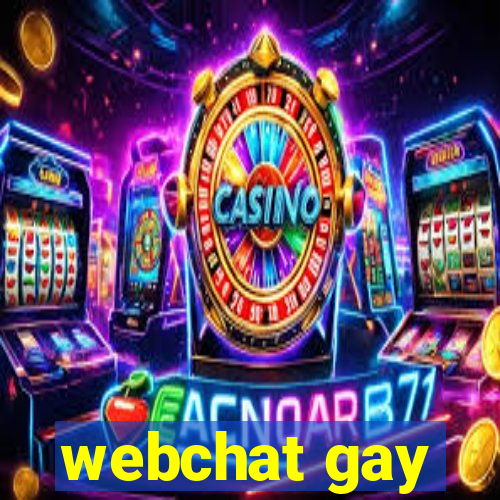 webchat gay