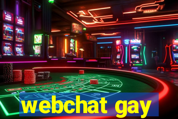 webchat gay