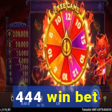 444 win bet